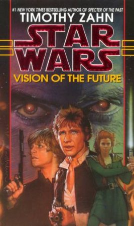 Vision Of The Future by Timothy Zahn