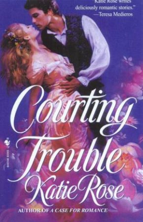 Courting Trouble by Katie Rose