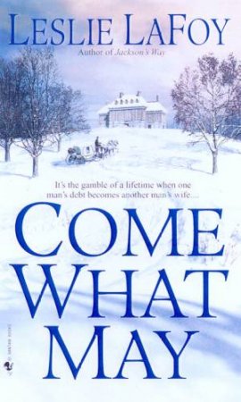 Come What May by Leslie Lafoy