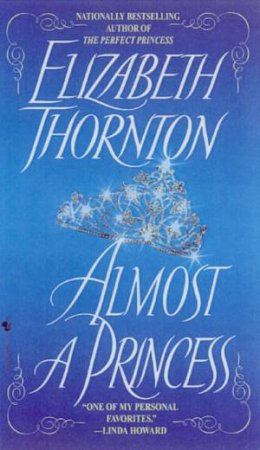 Almost A Princess by Elizabeth Thornton