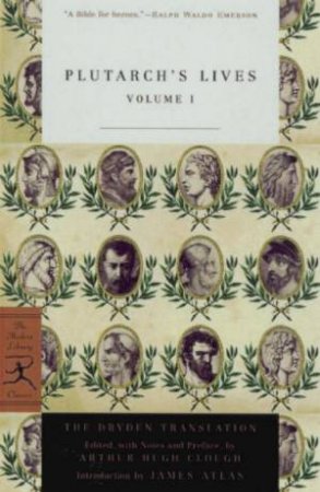 Modern Library Classics: Plutarch's Lives Volume I by Plutarch