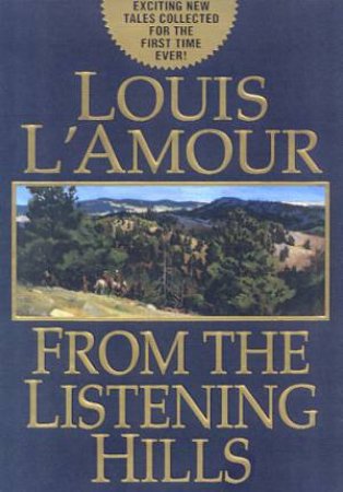 From The Listening Hills by Louis L'Amour