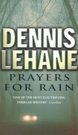 Prayers For Rain by Dennis Lehane