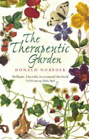 The Therapeutic Garden by Donald Norfolk