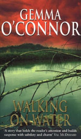 Walking On Water by Gemma O'Connor