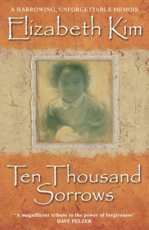 Ten Thousand Sorrows by Kim, Elizabeth