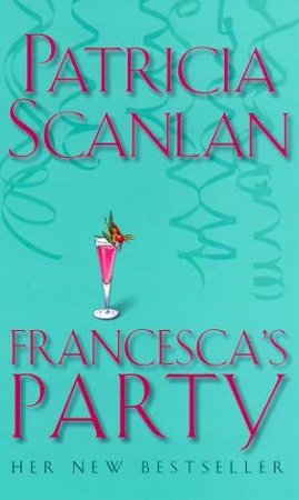 Francesca's Party by Patricia Scanlan