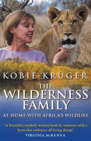 The Wilderness Family by Kobie Kruger