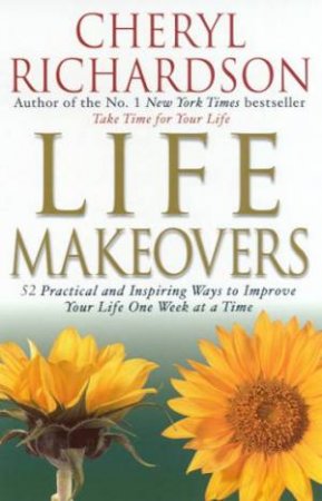 Life Makeovers by Cheryl Richardson