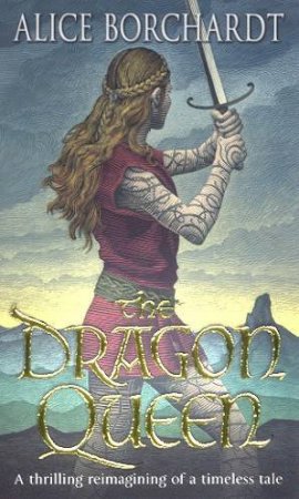 The Dragon Queen by Alice Borchardt