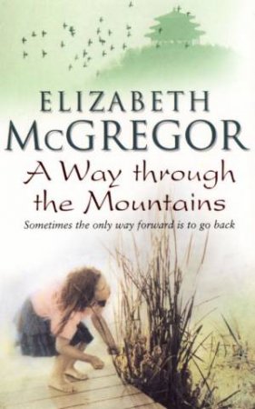 A Way Through The Mountains by Elizabeth McGregor