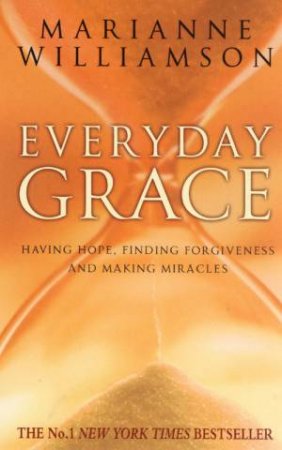 Everyday Grace by Marianne Williamson