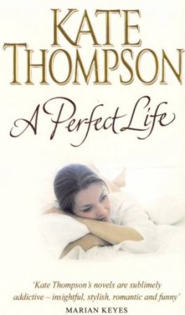 A Perfect Life by Kate Thompson