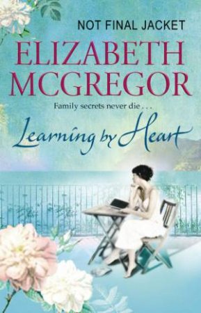 Learning By Heart by Elizabeth McGregor