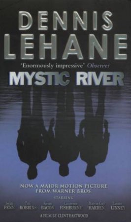 Mystic River by Dennis Lehane