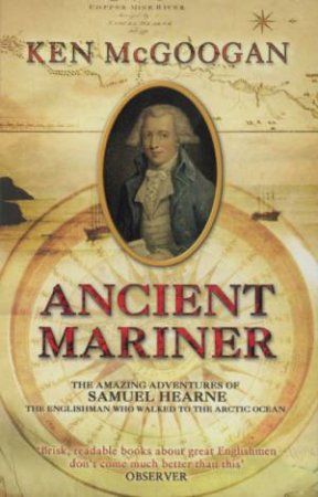 Ancient Mariner by Ken McGoogan