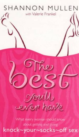 The Best You'll Ever Have by Shannon Mullen