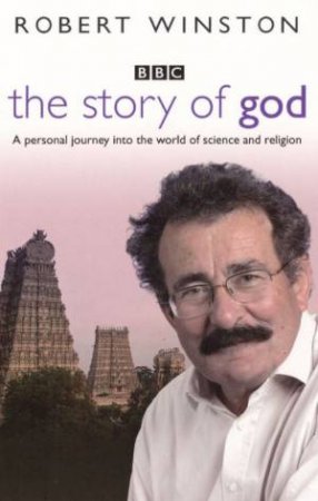 The Story Of God by Robert Winston