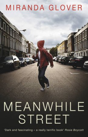 Meanwhile Street by Miranda Glover