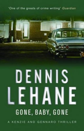 Gone, Baby, Gone by Dennis Lehane