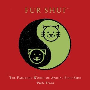 Fur Shui by Paula Brown