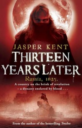 Thirteen Years Later by Jasper Kent