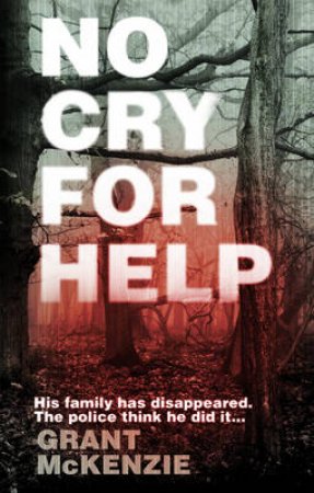 No Cry For Help by Grant Mckenzie