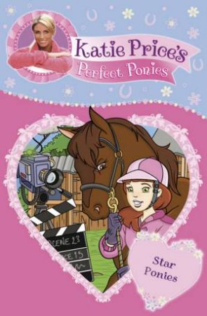 Katie Price's Perfect Ponies: Star Ponies by Katie Price