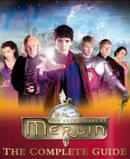 Adventures of Merlin The Complete Guide