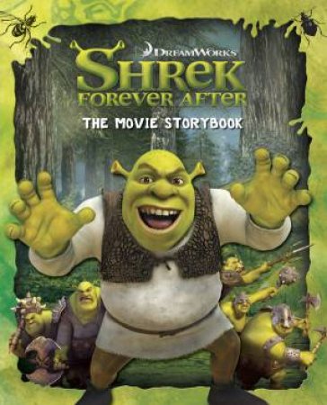 Shrek Forever After: The Movie Story Book by Various