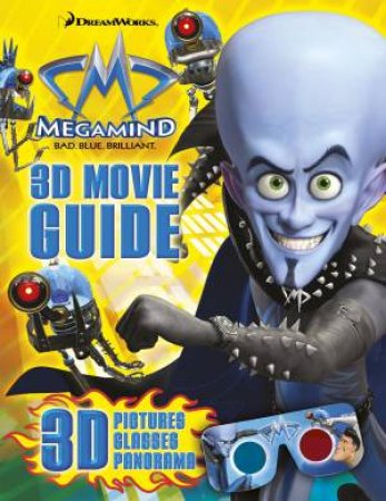 Megamind: 3 D Movie Guide by Various