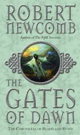 The Gates Of Dawn by Robert Newcomb