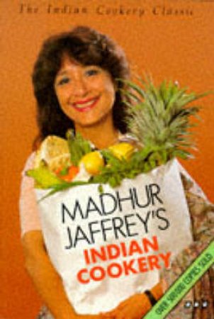 Indian Cooking by Madhur Jaffrey