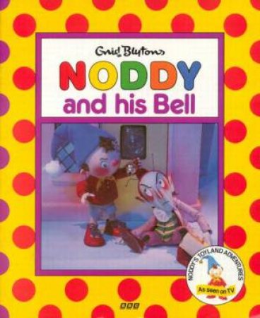 Noddy And His Bell by Enid Blyton