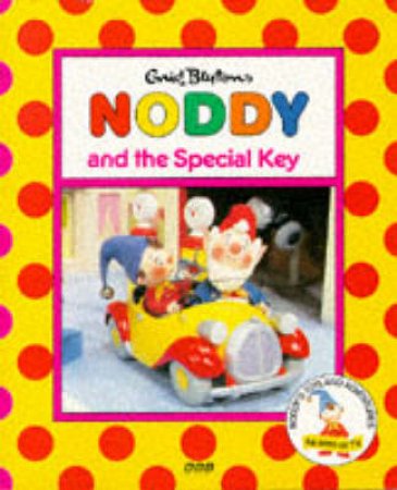 Noddy And The Special Key by Enid Blyton