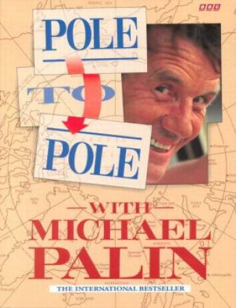 Michael Palin: Pole To Pole by Michael Palin