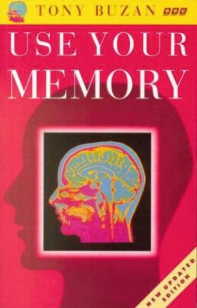 Use Your Memory by Tony Buzan