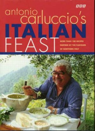 Antonio Carluccio's Italian Feast by Antonio Carluccio