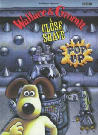 Wallace & Gromit: A Close Shave by Various