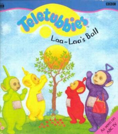 Teletubbies: Laa Laa's Ball by Various