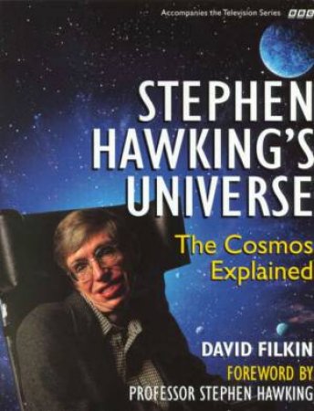 Stephen Hawking's Universe by David Filkin