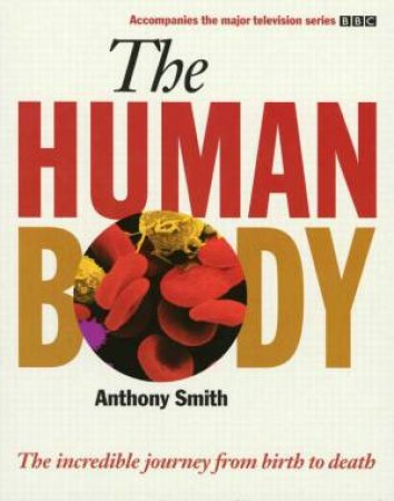 The Human Body by Anthony Smith