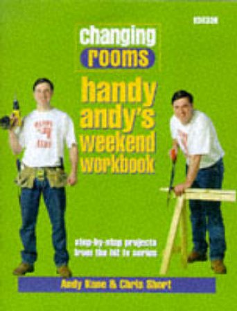 Changing Rooms: Handy Andy's Work Book by Chris Short