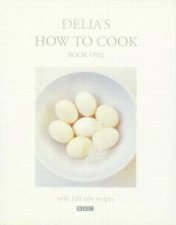 Delia Smiths How To Cook Book 1