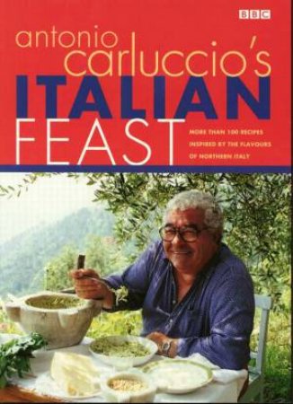 Antonio Carluccio's Italian Feast by Antonio Carluccio