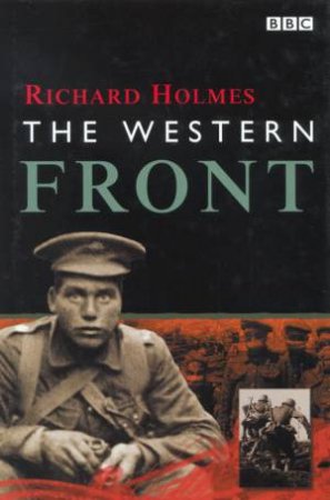 The Western Front by Richard Holmes