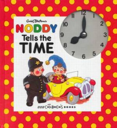 Noddy Tells The Time by Enid Blyton