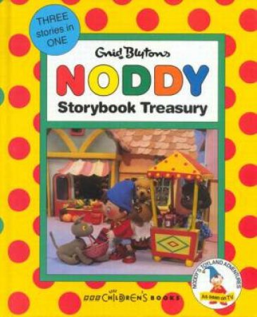 Noddy Storybook Treasury by Enid Blyton