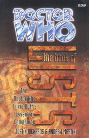 Doctor Who: The Book Of Lists by Justin Richards & Andrew Martin