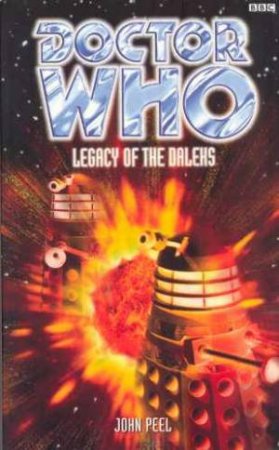 Doctor Who: Legacy Of The Daleks by John Peel